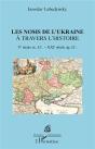Les Noms De L'Ukraine À Travers L'Histoire - Preview