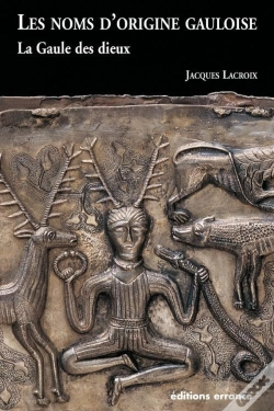 Capa do artigo Les Noms D'Origine Gauloise ; La Gaule Des Dieux