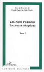 Les Non-Publics : Les Arts En Réception - Tome I - Preview