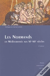 Les Normands En Méditerranée Dans Le Sillage Des Tancrède