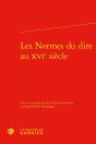 Les Normes Du Dire Au Xvie Siecle - Preview