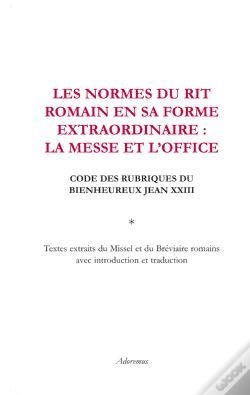 Capa do artigo Les Normes Du Rit Romain En Sa Forme Extraordinaire La Messe Et L Office Code Des Rubriques Du Bienh
