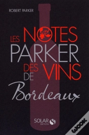 Capa do artigo Les Notes Parker Des Vins De Bordeaux