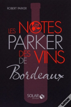 Capa do artigo Les Notes Parker Des Vins De Bordeaux
