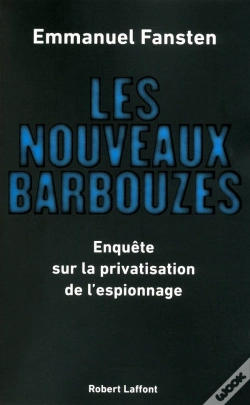 Capa do artigo Les Nouveaux Barbouzes ; Enquête Sur La Privatisation De L'Espionnage