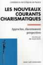 Les Nouveaux Courants Charismatiques ; Approches, Discernement, Perspectives - Preview