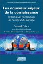Les Nouveaux Enjeux De La Connaissance ; Dynamiques Numériques De L'Accès Et Du Partage - Preview