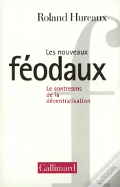 Capa do artigo Les Nouveaux Féodaux : Le Contresens De La Décentralisation