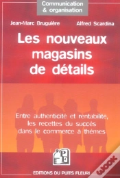 Capa do artigo Les Nouveaux Magasins De Detail ; Entre Authenticite Et Rentabilite, Les Recettes Du Succes Dans Le Commerce A Themes