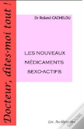 Les Nouveaux Medicaments Sexo-Actifs