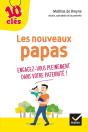 Les Nouveaux Papas ; Engagez-Vous Pleinement Dans Votre Paternité ! - Preview