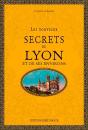 Les Nouveaux Secrets De Lyon Et De Ses Environs - Preview