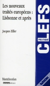 Les Nouveaux Traités Européens Tome 1 ; Lisbonne Et Après