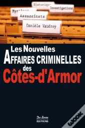 Les Nouvelles Affaires Criminelles Des Côtes-D'Armor