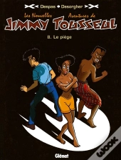 Les Nouvelles Aventures De Jimmy Tousseul Tome 2 ; Le Piège