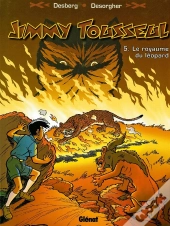 Les Nouvelles Aventures De Jimmy Tousseul Tome 5 ; Le Royaume Du Léopard