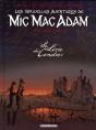 Les Nouvelles Aventures De Mic Mac Adam : Intégrale Vol.4 : Le Livre Des Cendres - Preview