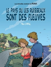 Les Nouvelles Aventures De Rona T.1 ; Le Pays Où Les Ruisseaux Sont Des Fleuves