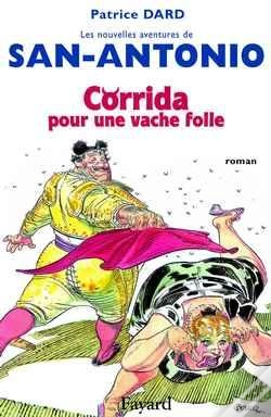 Capa do artigo Les Nouvelles Aventures De San Antonio, Tome 1 : Corrida Pour Une Vache Folle