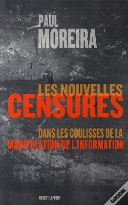 Capa do artigo Les Nouvelles Censures ; Dans Les Coulisses De La Manipulation De L'Information