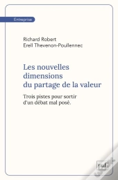 Les Nouvelles Dimensions Du Partage De La Valeur : Trois Pistes Pour Sortir D'Un Débat Mal Posé