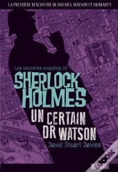 Les Nouvelles Enquêtes De Sherlock Holmes ; Un Certain Dr Watson