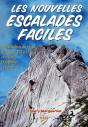 Les Nouvelles Escalades Faciles ; Une Sélection De Voies De Niveau Pd À D En Savoie, Dauphiné Et Provence - Preview