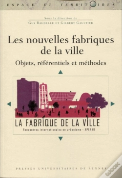 Capa do artigo Les Nouvelles Fabriques De La Ville ; Objets, Référentiels Et Méthodes