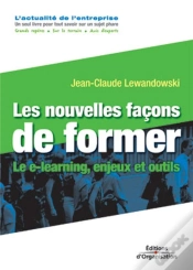 Capa do artigo Les Nouvelles Facons De Former ; Le E-Learning, Enjeux Et Outils