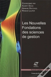 Les Nouvelles Fondations Des Sciences De Gestion -  Lements D'Epistemologie De La Recherche En Manag