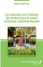 Les Nouvelles Formes De Spiritualité Dans L'Espace Centrafricain - Preview
