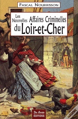 Capa do artigo Les Nouvelles Grandes Affaires Criminelles Du Loir-Et-Cher