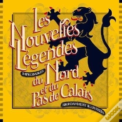 Capa do artigo Les Nouvelles Légendes Improbables Du Nord-Pas De Calais ; Abondamment Illustrées