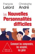 Les Nouvelles Personnalites Difficiles - Comment Les Comprendre, Les Accepter, Les Gerer