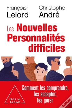 Capa do artigo Les Nouvelles Personnalites Difficiles - Comment Les Comprendre, Les Accepter, Les Gerer