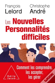 Capa do artigo Les Nouvelles Personnalites Difficiles - Comment Les Comprendre, Les Accepter, Les Gerer