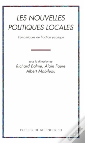 Les Nouvelles Politiques Locales ; Dynamiques De L'Action Publique