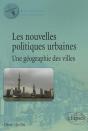 Les Nouvelles Politiques Urbaines, Une Géographie Des Villes - Preview