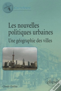 Capa do artigo Les Nouvelles Politiques Urbaines, Une Géographie Des Villes