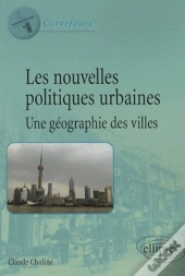 Les Nouvelles Politiques Urbaines, Une Géographie Des Villes