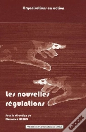 Les Nouvelles Régulations ; Normalisation Et Dynamique Des Organisations