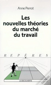 Capa do artigo Les Nouvelles Théories Du Marché Du Travail