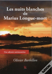 Capa do artigo Les Nuits Blanches De Marius Longue-Mort : Une Odyssée Noirmoutrine