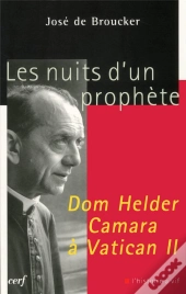 Les Nuits D'Un Prophete Le Concile De Dom Helder Camara Lecture Des Circulaires Conciliaires 1962-19