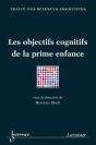 Les Objectifs Cognitifs De La Prime Enfance ; Traite Sciences Cognitives" - Preview