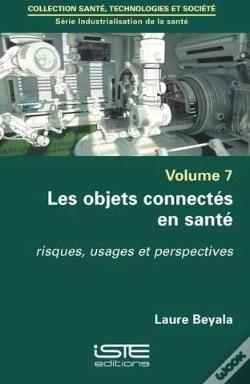 Capa do artigo Les Objets Connectés En Santé ; Risques, Usages Et Perspectives
