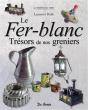 Les Objets Du Fer-Blanc ; Trésors De Nos Greniers - Preview