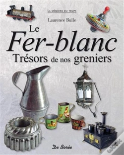 Capa do artigo Les Objets Du Fer-Blanc ; Trésors De Nos Greniers