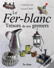 Capa do artigo Les Objets Du Fer-Blanc ; Trésors De Nos Greniers