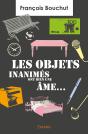 Les Objets Inanimés Ont Bien Une Âme - Preview